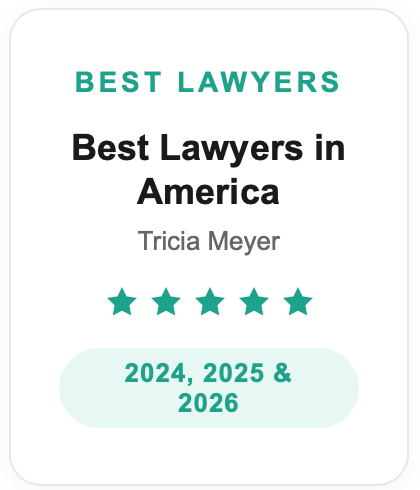 Best Lawyers in America: Tricia Meyer, 2024, 2025 and 2026