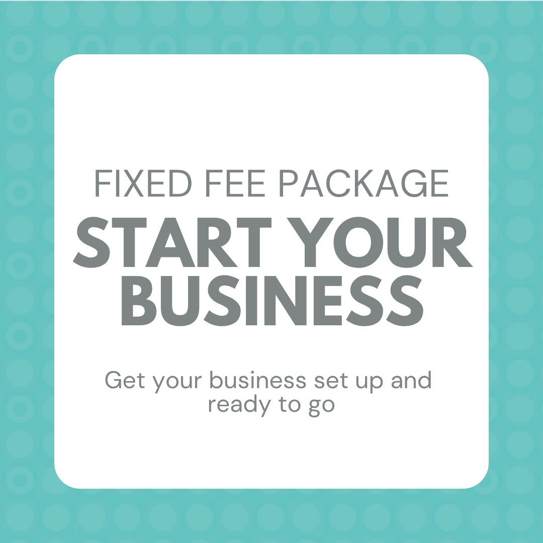 Fixed Fee Package: Start Your Business, Get Your Business Set Up and Ready to Go