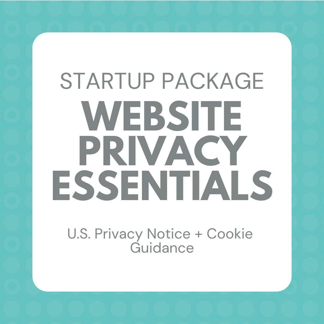 Startup Package: Website Privacy Essentials, U.S. Privacy Notice + Cookie Guidance