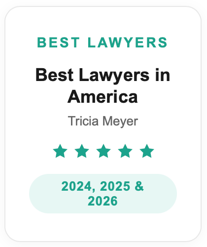 Best Lawyers in America: Tricia Meyer, 2024, 2025 and 2026
