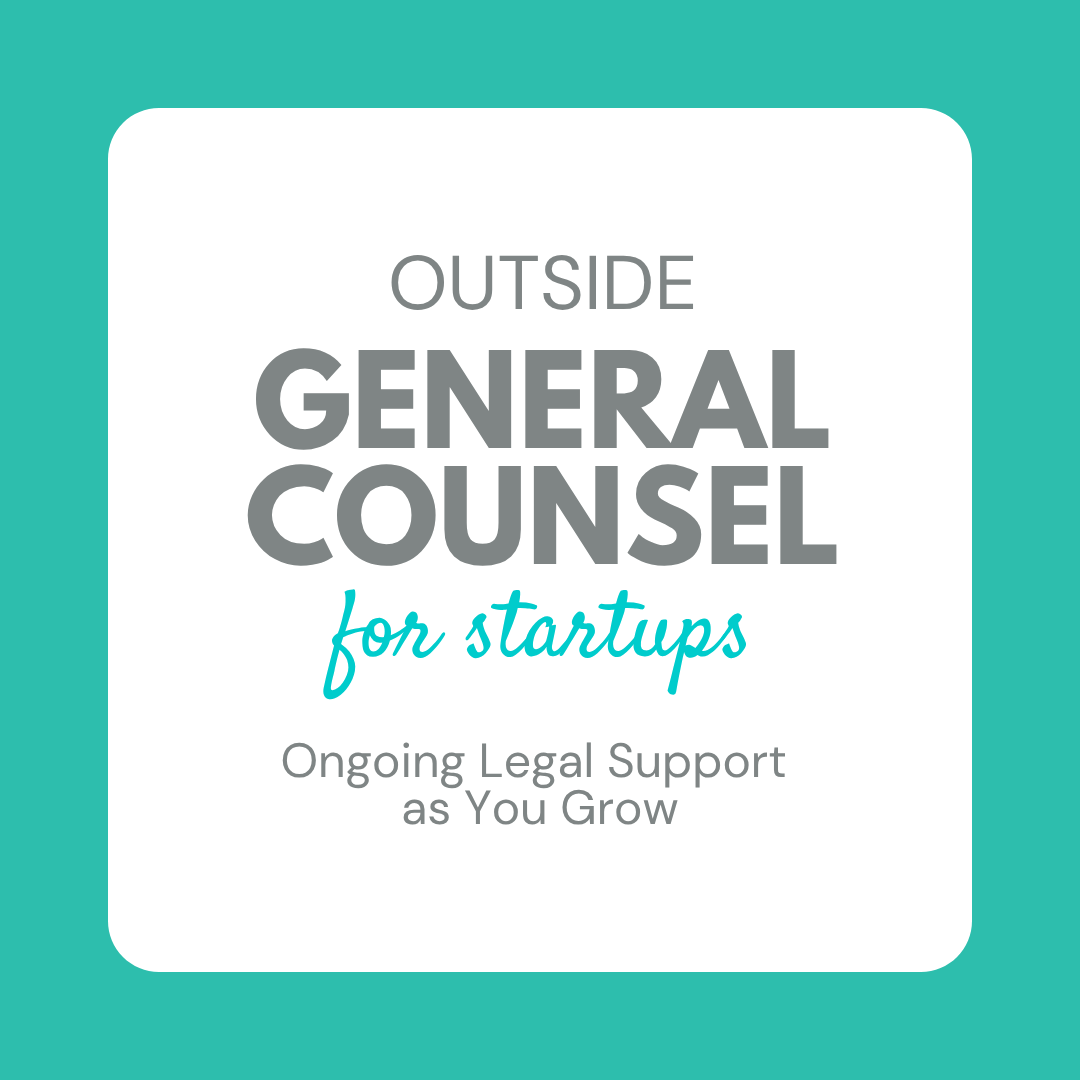 Outside General Counsel for Startups: Ongoing Legal Support as You Grow