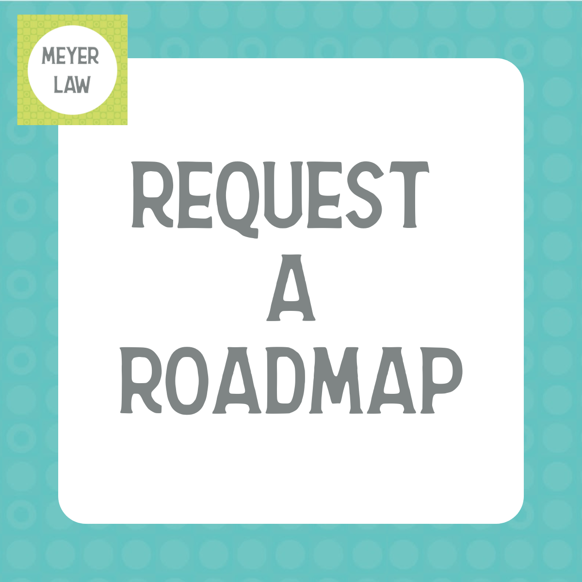 Request a Roadmap